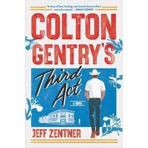Colton Gentry's Third ACT -- Jeff Zentner